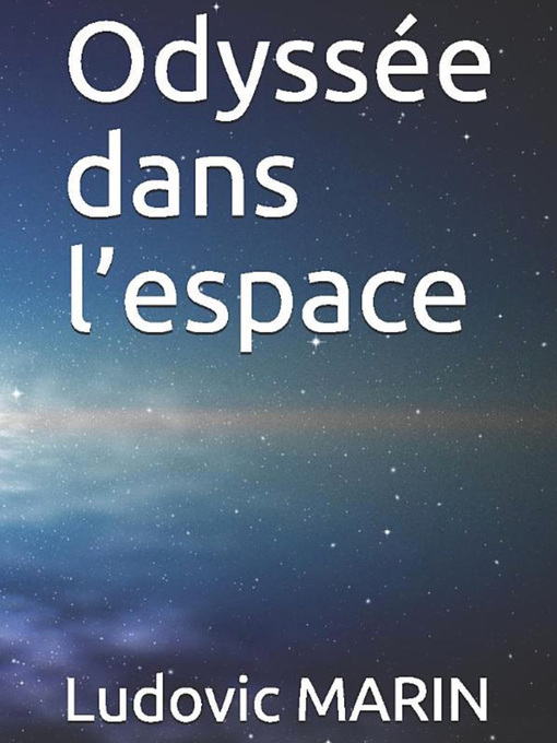 Title details for Odyssée dans l'espace by Ludovic MARIN - Available